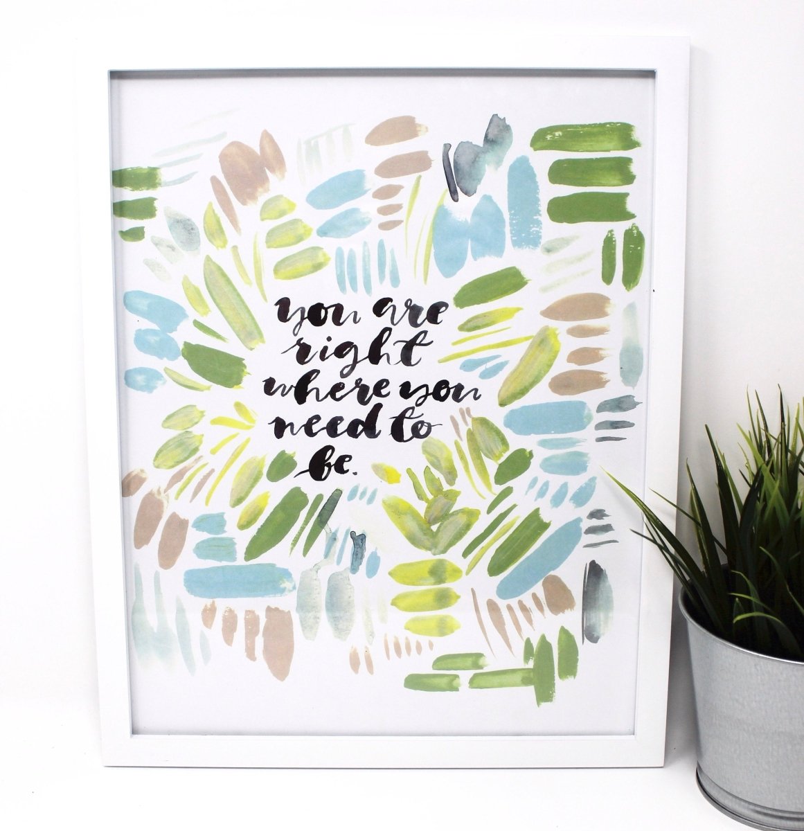 You are right where you need to be print 11x14in - The Sunflower Store Co
